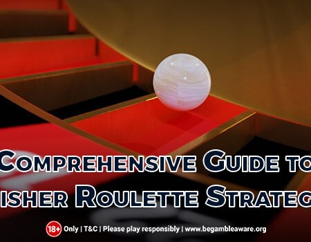 A Comprehensive Guide to the Fisher Roulette Strategy