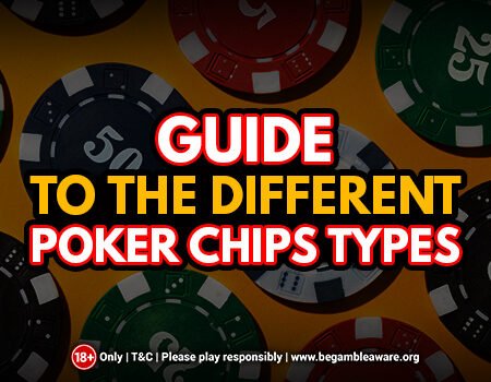A Detailed Guide to the Different Poker Chips Types