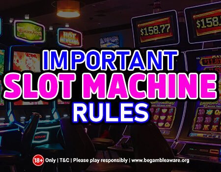 Important Slot Machine Rules You Need to Know