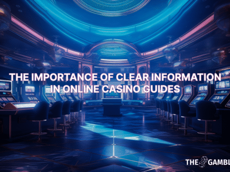 The Importance of Clear Information in Online Casino Guides