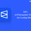 Study finds 84% of Polymarket traders lose money